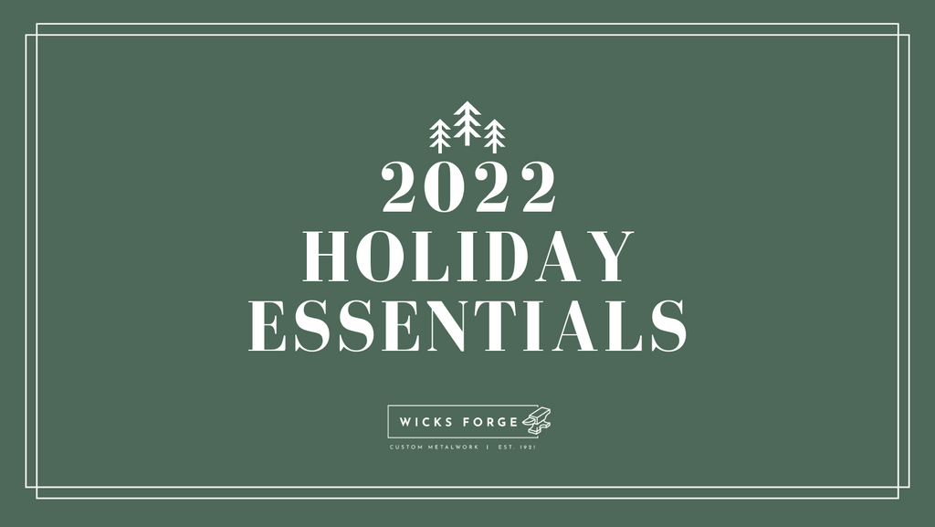 The Wicks Forge 2022 Holiday Season Essentials List